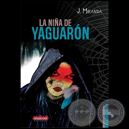 LA NIÑA DE YAGUARÓN - Autor: JUAN MIRANDA - Año 2022